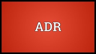 ADR Meaning [upl. by Kcirrek]