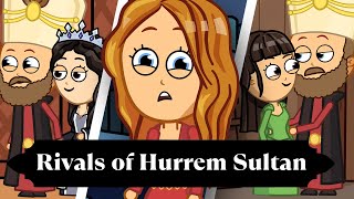 Three Main Rivals of HurremSultan Animated Other women of the Ottoman Empire [upl. by Enael]