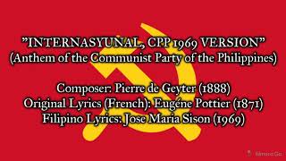 quotInternasyunal CPP 1969 versionquot  Anthem of the Communist Party of the Philippines [upl. by Blount543]