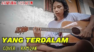 PETERPAN  YANG TERDALAM  Cover  Ramdan Akustik version [upl. by Clauddetta203]