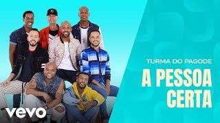 Turma do Pagode  A Pessoa Certa Misturadin 2 Ao Vivo Clipe Oficial [upl. by Lawry871]