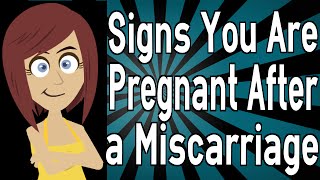 Signs You Are Pregnant After a Miscarriage [upl. by Unam]