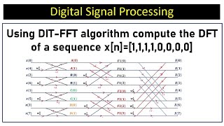 Using DITFFT algorithm compute the DFT of a sequence xn11110000 [upl. by Sheets]