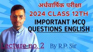 IMPORTANT MCQ QUESTIONS IN ENGLISH CLASS 12TH LECTURE NO 02 [upl. by Wilonah]