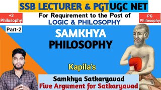 Samkhya PhilosophySatkaryavadaFive Argument for Satkaryavada or Causation SSB PGT Logic [upl. by Floridia424]