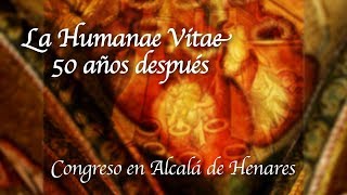 La Humanae Vitae 50 años después [upl. by Orual851]