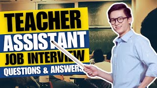 Teaching Assistant Interview Questions and Answers  Teacher Assistant Interview Questions [upl. by Filia]