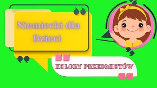 Kolory po niemiecku Przedmioty polnisch deutsch naukadladzieci niemiecki [upl. by Bergren140]