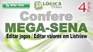 Vídeo 55  Parte 04  MEGASENA  Sistema para Conferência de Resultados  Editar Listview [upl. by Scarlett216]