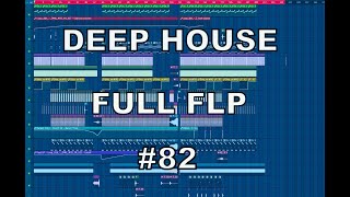 FREE FLPMelodic HOUSEDeep House FL STUDIO FUll Template 82 [upl. by Retsof]