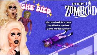 I THREW Trixie Mattel Into The Zombie Apocalypse😨 Project Zomboid [upl. by Drarej]