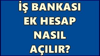 İş Bankası Ek Hesap Başvurusu  Esnek Hesap  Kredili Mevduat Hesabı Açma İşcep [upl. by Ojybbob]