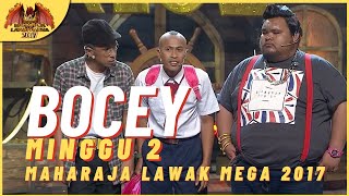 Persembahan Penuh BOCEY EP 2  MAHARAJA LAWAK MEGA 2017 [upl. by Robyn]