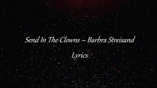 Send in the clowns by Barbra Streisand Lyrics [upl. by Remy]