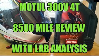 MOTUL 300V 4T 8500 MILE REVIEW WITH OIL TEST ANALYSIS [upl. by Jacques814]