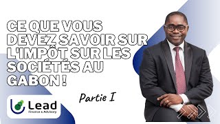 Ce que vous devez savoir sur limpôt sur les sociétés au Gabon [upl. by Francyne]