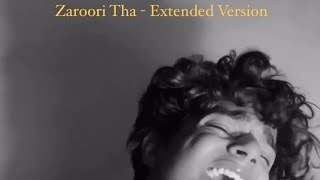 zaroori tha  extended version jayantjoshimusic lyrics zaroorithasong new extended [upl. by Kreegar733]