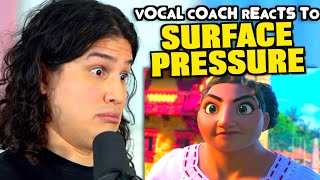 Vocal Coach Reacts to Surface Pressure From Encanto [upl. by Araccat]