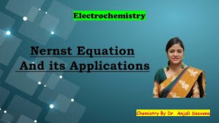 Electrochemistry  Nernst equation  Dr Anjali Ssaxena [upl. by Merle]