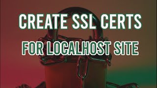 How to Request SSL Certificates and Enable HTTPS on LocalHost Site Tutorial [upl. by Ymij]