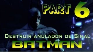 Batman Arkham City  Parte 6  Rastrear o Anulador de Sinal  PtBr HDPS3 [upl. by Haimehen]