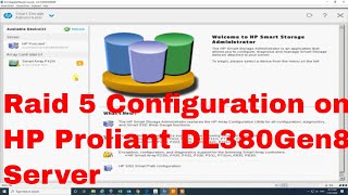 Raid 5 Configuration on HP Proliant DL 380 Gen8 Server [upl. by Parrott]