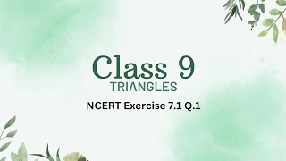 Class 9 Ncert Maths  Triangles  Exercise 71 Q 1  Meaning of Bisect [upl. by Harris]