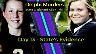 Delphi Murders  State v Richard Allen trial  DAY 13  States Case in Chief [upl. by Aveer928]