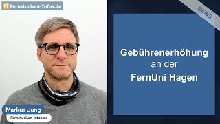 Gebührenerhöhung an der FernUni Hagen – Mehrkosten bis zu 100 EUR pro Semester [upl. by Yak99]