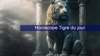 Horoscope Tigre du jour [upl. by Yrag]