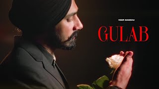 Gulab  Veer Sandhu Official Video  El Flora  New Punjabi Song  Latest Punjabi Song 2024 [upl. by Jerry]