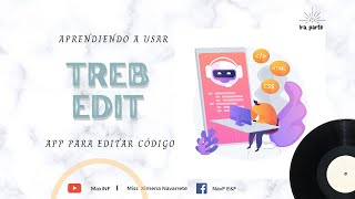 Aprendiendo a usar TrebEdit  App para editar código [upl. by Yasmin]