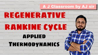 REGENERATIVE RANKINE CYCLE regenerativecycle regenerativerankinecycle ajclassroom [upl. by Llet]