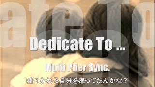 Dedicate To  Multi Plier Sync [upl. by Anitsihc]