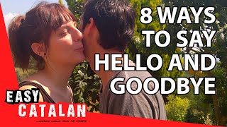 8 Ways to say Hello and Goodbye  Super Easy Catalan 1 [upl. by Conal846]