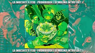 LA INOCENTE x Feid  Prohibidox  Dj Molina INTRO Remix [upl. by Aidnac127]