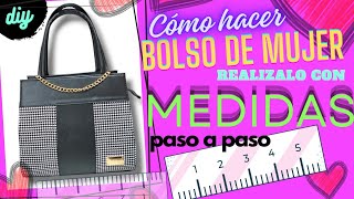 cómo hacer BOLSO de MUJER👜te brindo MEDIDASpara realizarlo PASO A PASOdiyFACIL DE HACER 😉 [upl. by Ethelinda962]