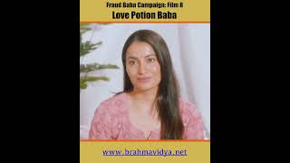 Love Potion Baba  Fraud Baba Campaign Film 8  Brahmavidya Sadhak Sangh [upl. by Teragramyram]