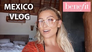 MEXICO WITH BENEFIT COSMETICS  PRESS TRIP VLOG [upl. by Rengia]