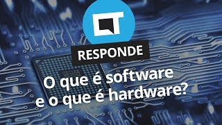 O que é software e hardware CT Responde [upl. by Kcirddor]