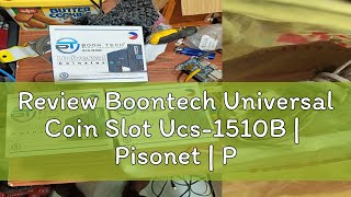 Review Boontech Universal Coin Slot Ucs1510B  Pisonet  Pisowifi  Coinslot  EJDalanon Enterpri [upl. by Tecu]