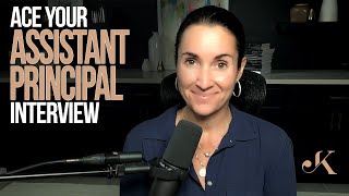 Ace Your Assistant Principal Interview with the STAR Method  Kathleen Jasper [upl. by Eloc148]