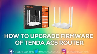 How to Upgrade Firmware of Tenda AC5 Router [upl. by Ijar638]