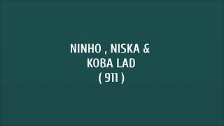 NINHO  NISKA FEAT KOBA LAD  parole officielle [upl. by Asial578]