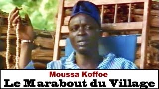 Moussa Koffoe  Le Marabout du Village [upl. by Grand]