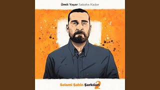 Sabaha Kadar Selami Şahin Şarkıları 2 [upl. by Zobias]