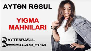 Ayten Rasul  Yigma Mahnilari 2018 [upl. by Narton]