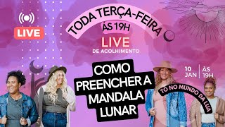 Live acolhimento  Como preencher a Mandala Lunar  Terapia online [upl. by Vladamir256]