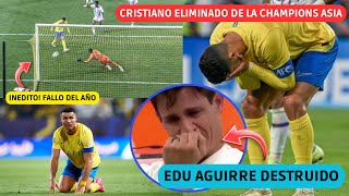 💥 CRISTIANO PROTAGONIZA EL FALLO DEL AÑO EDU AGUIRRE HUMILLADO CON LA ELIMINACIÓN DEL AL NASRR ❌ [upl. by Thorin]