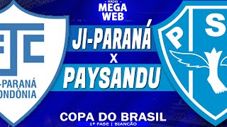 JIPARANÁ x PAYSANDU COPA DO BRASIL 2024  PréJogo da Primeira Fase [upl. by Idahs]